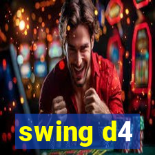 swing d4